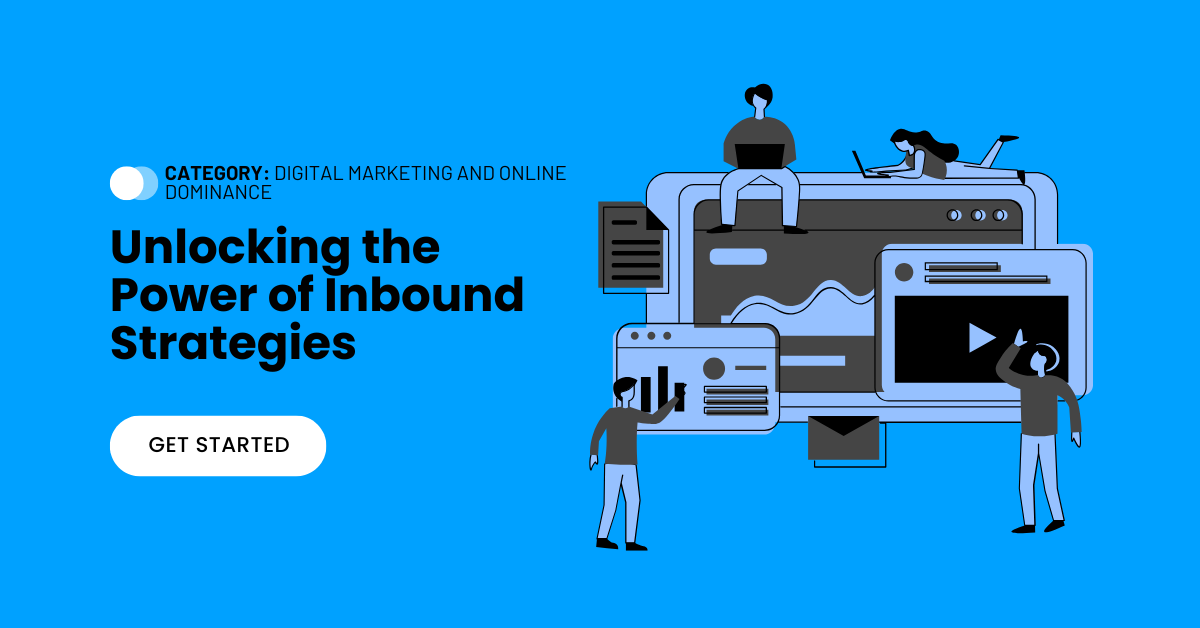February 2025 Unlocking the Power of Inbound Strategies