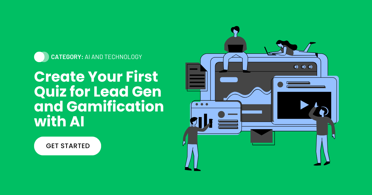 March 2024 Create Your First Quiz for Lead Gen and Gamification with AI