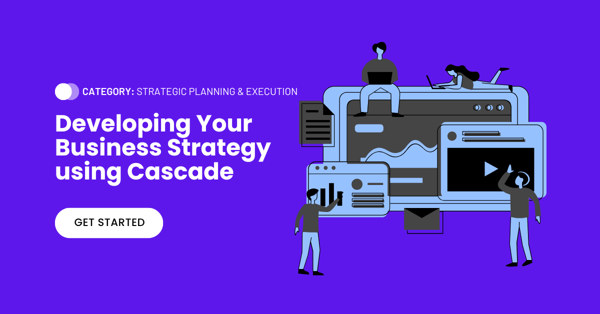 November 2023 Developing Your Business Strategy using Cascade